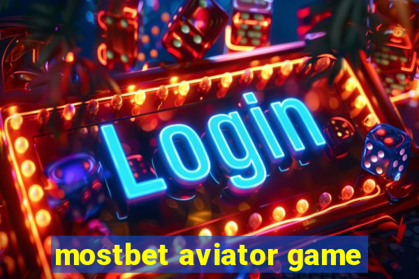 mostbet aviator game